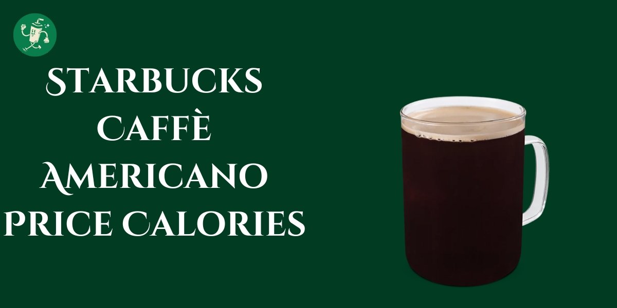 Starbucks Caffè Americano Price Calories