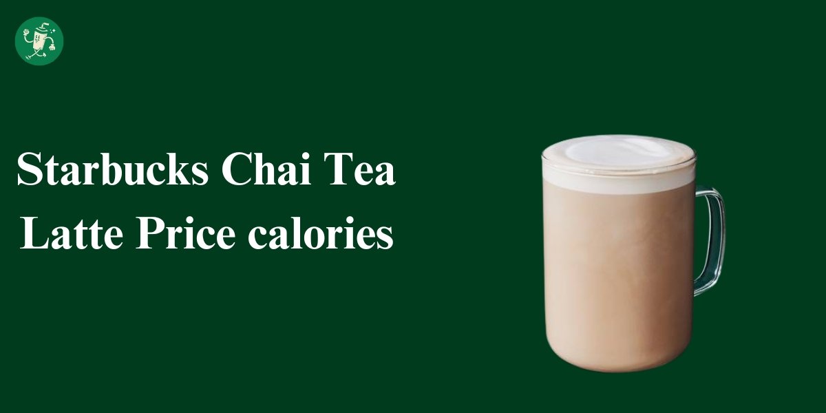 Starbucks Chai Tea Latte Price calories