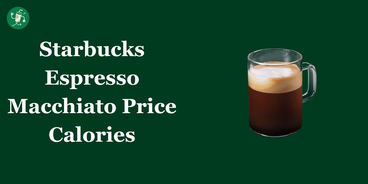 Starbucks Espresso Macchiato Price Calories