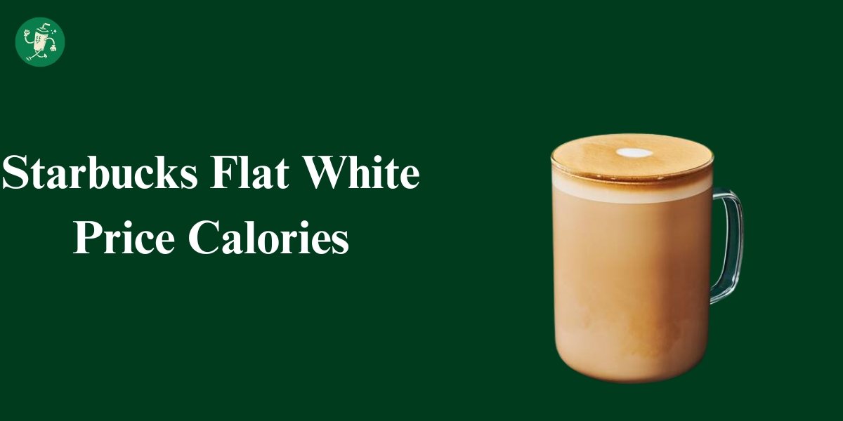 Starbucks Flat White Price Calories