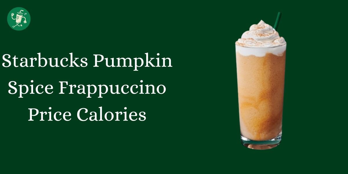 Starbucks Pumpkin Spice Frappuccino Price Calories