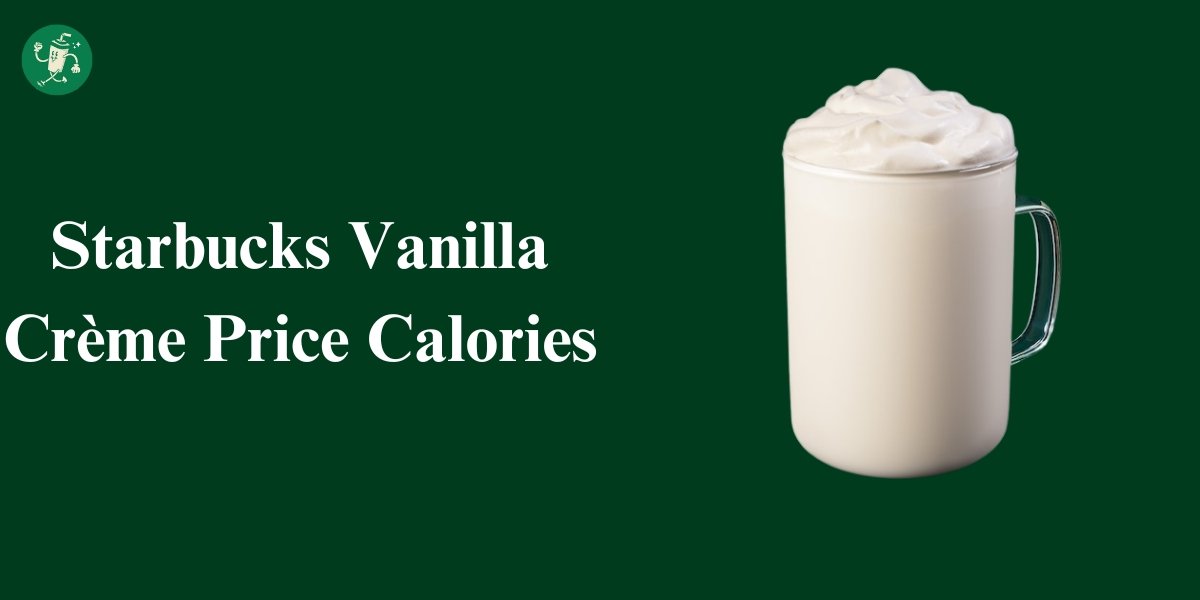 Starbucks Vanilla Crème Price Calories