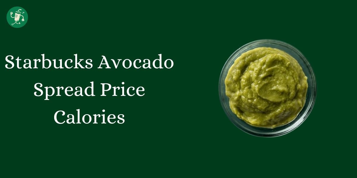 Starbucks Avocado Spread Price Calories